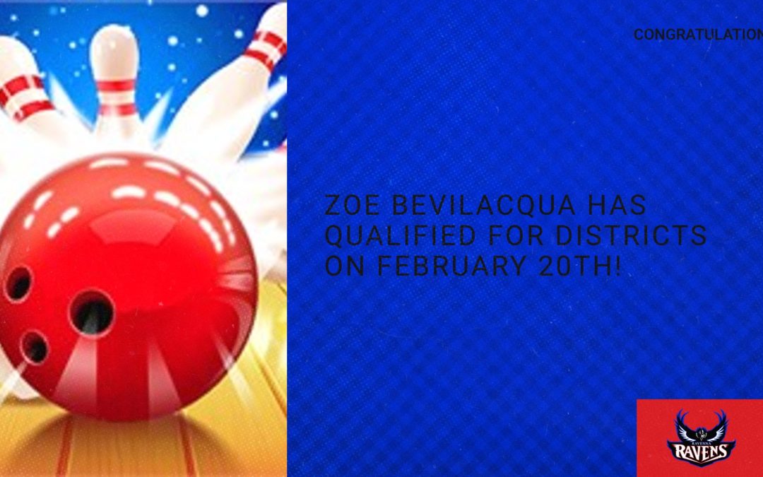 Zoe Bevilacqua Qualifies for District Bowling Tournament