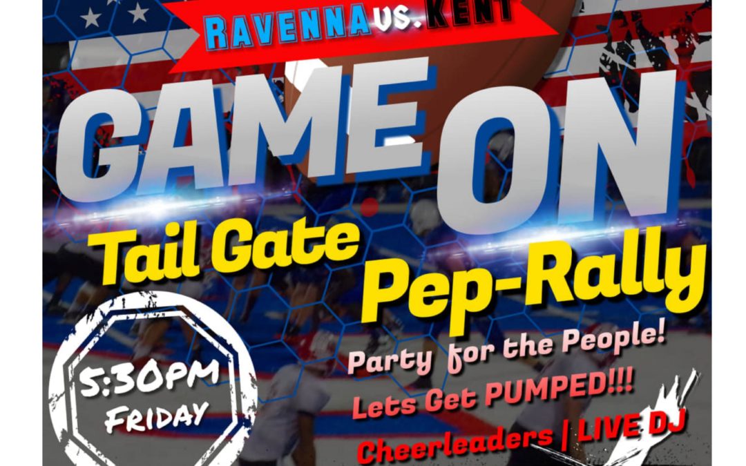 Tailgate Pep Rally!!  Ravenna V. Kent